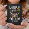 I Might Be The Reason The Rum Is Gone Coffee Mug Unique Gifts