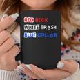 Red Neck White Trash Blue Collar Patriotic Pride Workforce Coffee Mug Unique Gifts