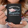 Theres A Little Sl Magnolia In Every Southern Belle Coffee Mug Unique Gifts