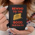 Retro Rewind To The Good Old Days Cassette Tape 70S 80S 90S Coffee Mug Unique Gifts