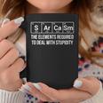 Sarcasm Elements Stupidity Chemistry Science Coffee Mug Personalized Gifts