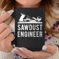 Sawdust Engineer Coffee Mug Unique Gifts