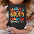 Schools Out Forever Retirement Teacher Retired Last Day Coffee Mug Funny Gifts