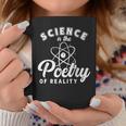 Science Is Poetry Of Reality Poem Lyrics Literature Poet Coffee Mug Unique Gifts