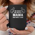 So Sieht Die Beste Mama Der Welt Aus Beste Mama Der Welt Tassen Lustige Geschenke