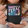 Somebody's Feral Child Toddler Girl And Boy Quotes Coffee Mug Unique Gifts