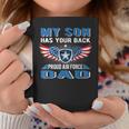 My Son Has Your Back Proud Air Force Dad Military Father Coffee Mug Unique Gifts