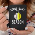 Sorry I Cant Its Season Baseball Life Softball Life Women Coffee Mug Unique Gifts