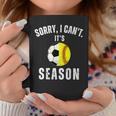 Sorry I Can't It's Soccer And Softball Season Mom Of Both Coffee Mug Unique Gifts