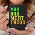 You Had Me At Tacos Taco Meme Mexican Food Lover Humor Coffee Mug Unique Gifts