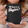 Taylor First Name Where's Taylor Family Reunion Vintage Coffee Mug Funny Gifts