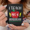 I Teach Pre-K Superheroes Back To School Teacher Day Coffee Mug Unique Gifts