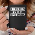 Techies Do It In The Dark Theater Techie Coffee Mug Unique Gifts