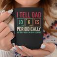 I Tell Dad Jokes Periodically Fathers Day Dad Periodic Table Coffee Mug Unique Gifts