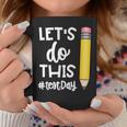 Lets Do This Test Day State Testing Teacher Motivational Coffee Mug Unique Gifts