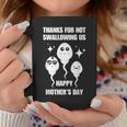Thanks For Not Swallowing Us Happy Mother's Day Father's Day Coffee Mug Funny Gifts