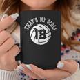 That's My Girl 18 Volleyball Player Mom Or Dad Coffee Mug Unique Gifts