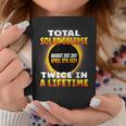 Total Solar Eclipse Twice In A Lifetime 2017 2024 Souvenir Coffee Mug Personalized Gifts