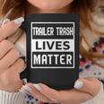 Trailer Trash Lives Matter Coffee Mug Unique Gifts