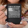 I Am A Veteran My Oath Has No Expiration Date Us Flag Coffee Mug Unique Gifts