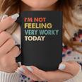 Vintage I'm Not Feeling Very Worky Today Fun Quote Vacation Coffee Mug Unique Gifts