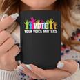 Vote Your Voice Matters Costume Voter Registration Coffee Mug Unique Gifts