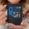 I Wear Blue For My Wife Warrior Colon Cancer Awareness Coffee Mug Funny Gifts