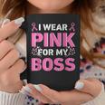 I Wear Pink For My Boss Jefe Breast Cancer Awareness Support Coffee Mug Unique Gifts