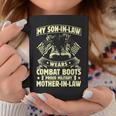 Wears Combat Boot Proud Military Mother In Law Son In Law Coffee Mug Unique Gifts