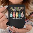 Will Work For Snuggles Neonatal Intensive Care Unit Nurse Coffee Mug Funny Gifts
