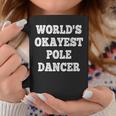 World's Okayest Pole Dancer Quote Coffee Mug Unique Gifts