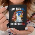 They Hate Us Cuz They Ain't Us Usa American Flag 4Th Of July Coffee Mug Personalized Gifts