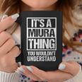 三浦苗字名字 A Miura Thing You Wouldn't Understand Family Name Coffee Mug Funny Gifts