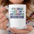 4Th Grade Last Day School Autographs 2024 Graduation Sign My Coffee Mug Unique Gifts