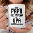 Als Papa Geliebt Als Opaergöttert Großvater Sprüche Tassen Lustige Geschenke