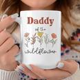 Daddy Of The Wildflower Birthday Baby Shower Wildflower One Coffee Mug Unique Gifts