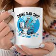 Doing Dad Shit Skeleton Toilet Humor Phone Father's Day Coffee Mug Funny Gifts