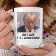 Don't Care Still Voting Trump Donald Trump Hot Coffee Mug Personalized Gifts