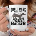 Don't Mess With The Honey Badger Angry Ratel Coffee Mug Unique Gifts