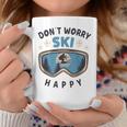 Dont Worry Ski Happy Slogan Skiing Tassen Lustige Geschenke