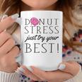 Donut Stress Just Try Your Best Testing Day Teacher Coffee Mug Unique Gifts