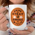 Drink Like Strait Smoke Like Willie Coffee Mug Unique Gifts