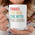 Franzi The Man The Myth The Legend Lustiges Geschenk Franzi Tassen Lustige Geschenke