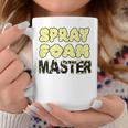 Handyman Construction Spray Foam Master Coffee Mug Unique Gifts