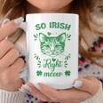 St Patrick's Day So Irish Right Meow Shamrocks Coffee Mug Unique Gifts
