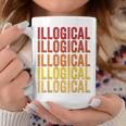 Illogical Definition Illogical Coffee Mug Unique Gifts