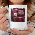 I’M Not Like Other Girls I’M Worse Sarcastic Possum Coffee Mug Unique Gifts