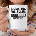 Installing Muscles Please Wait Gym Workout Quote Coffee Mug Unique Gifts