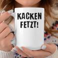 Kacken Kacken Fetzt Tassen Lustige Geschenke