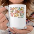 Last Day Of School Vibes Groovy Teacher Student Graduation Coffee Mug Personalized Gifts